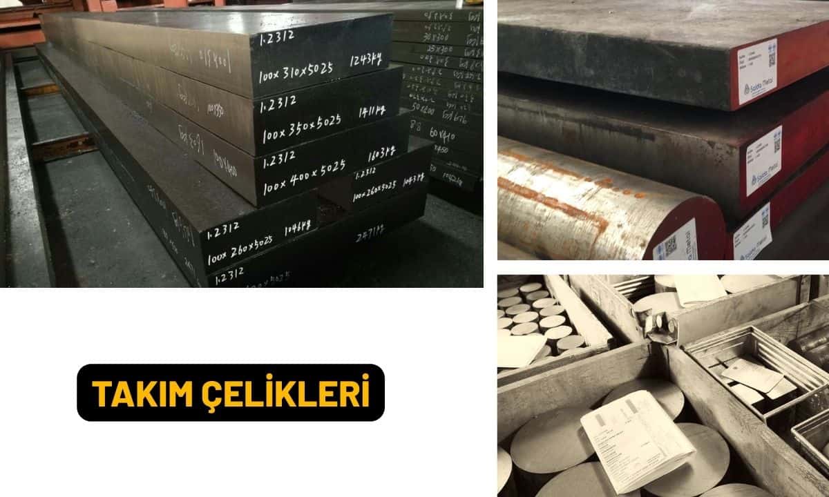 Takım Çelikleri Nedir?