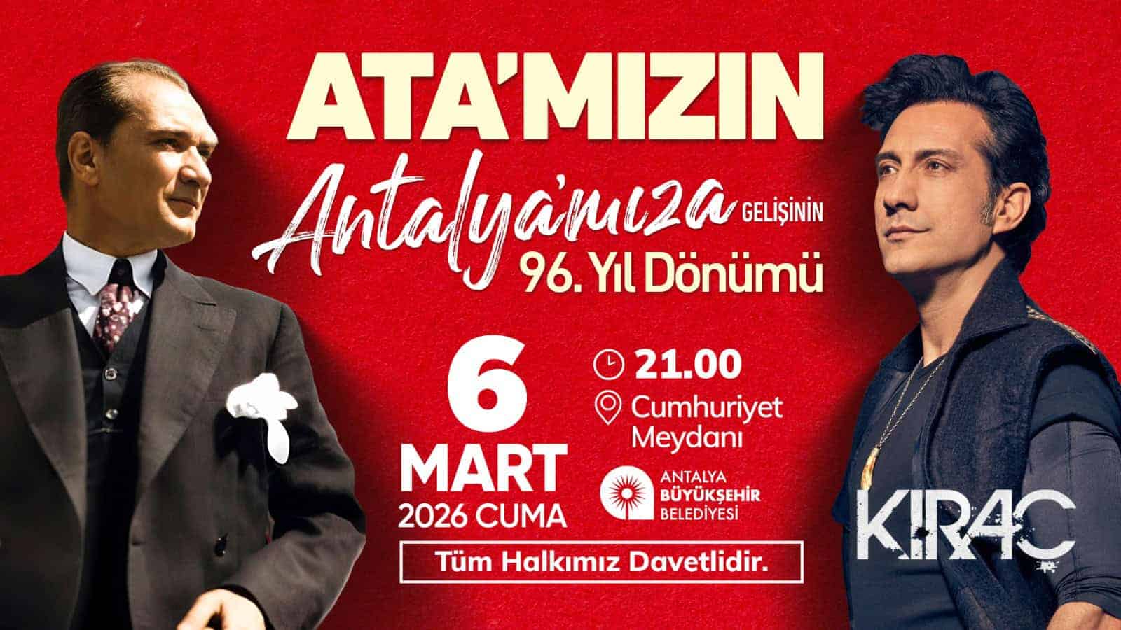 Atatürk’ün Antalya’ya Gelişinin 96. Yılı Cumhuriyet Meydanı’ndaki Kıraç Konseriyle Anılacak